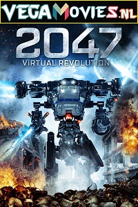 Download 2047: Virtual Revolution (2016) Dual Audio [Hindi + English] WeB-DL 480p [330MB] | 720p [950MB] | 1080p [1.4GB]