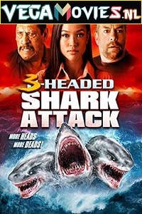 Download 3 Headed Shark Attack (2016) Dual Audio {Hindi-English} 480p [300MB] | 720p [900MB]