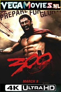 Download 300 Movie (2006) Dual Audio {Hindi-English} 480p [350MB] | 720p [1.3GB] | 1080p [3.3GB] | 2160p [11GB] 4K