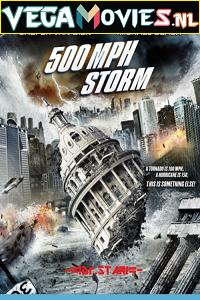 Download 500 MPH Storm (2013) Dual Audio {Hindi-English} 480p [300MB] | 720p [800MB]