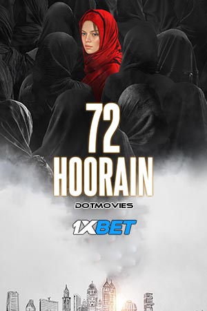 Download 72 Hoorain (2023) Hindi Full Movie HDCAMRip 480p [400MB] | 720p [1GB] | 1080p [4GB]