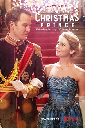 Download A Christmas Prince (2017) Dual Audio {Hindi-English} 480p [350MB] | 720p [850MB] | 1080p [1.7GB]