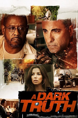 Download A Dark Truth (2012) Dual Audio {Hindi-English} BluRay 480p [380MB] | 720p [1GB] | 1080p [2.1GB]