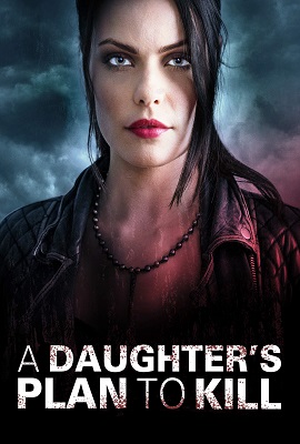 Download A Daughters Plan to Kill (2019) Dual Audio {Hindi-English} 480p [300MB] | 720p [800MB]