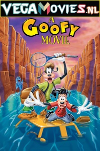 Download A Goofy Movie (1995) Dual Audio {Hindi-English} 480p [450MB] | 720p [1.5GB]