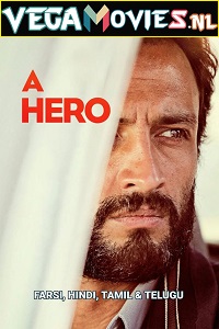 Download A Hero (2021) WEB-DL [Hindi ORG Dubbed] Full Movie 480p [350MB] | 720p [1.4GB] | 1080p [3GB]