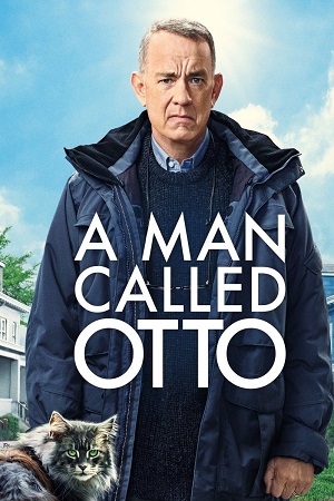 Download A Man Called Otto (2023) Dual Audio [Hindi + English] WeB-DL 480p [480MB] | 720p [1.1GB] | 1080p [2.7GB]