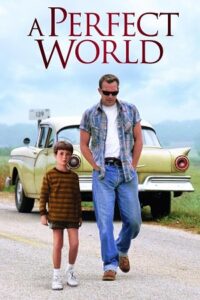 Download A Perfect World (1993) BluRay Dual Audio {Hindi-English} 480p [450MB] | 720p [1.2GB] | 1080p [3GB]