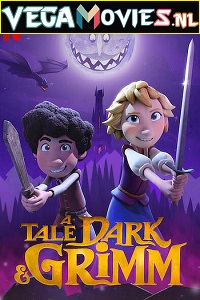 Download A Tale Dark & Grimm (Season 1) Dual Audio [Hindi-English] Complete Netflix Web Series 480p [100MB] | 720p [250MB]