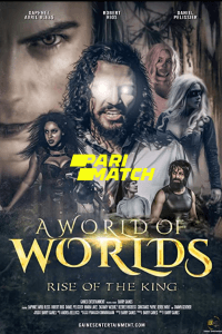 Download A World of Worlds: Rise of the King (2022) Hindi [Voice Over] Full Movie WeB-DL 720p [699MB]