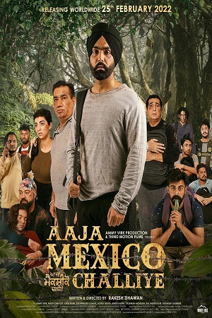 Download Aaja Mexico Challiye (2022) Punjabi Full Movie 480p [500MB] | 720p [1.2GB] | 1080p [2GB]