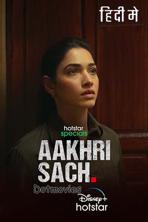 Download Aakhri Sach (Season 1) Hindi Hotstar Special Complete Web Series 480p | 720p | 1080p WEB-DL