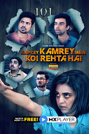 Download Aapkey Kamrey Mein Koi Rehta Hai (2021) Season 1 Hindi Complete MX Player WEB Series 480p | 720p HDRip