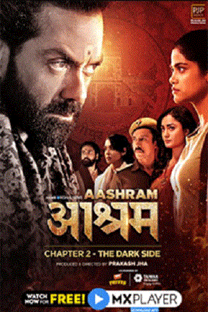 Download Aashram Chapter 2 : The Dark Side (2020) Season 2 Hindi Complete MX Originals Series 480p | 720p | 1080p WEB-DL