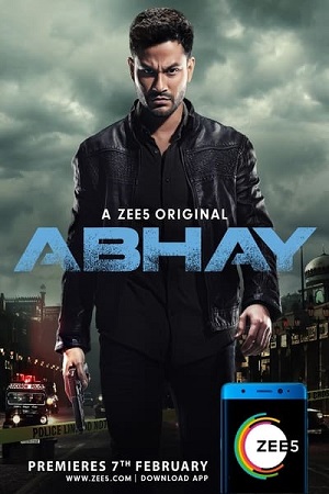 Download Abhay (2019) Season 1 Hindi Complete Zee5 Original WEB Series 480p | 720p | 1080p WEB-DL