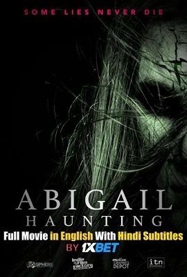 Download Abigail Haunting (2020) Full Movie in English 480p || 720p WEB-DL