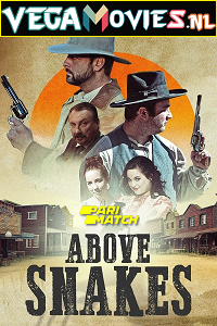 Download Above Snakes (2022) Hindi Voice Over Full Movie WEB-DL 720p [1GB]