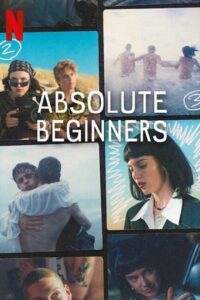 Download Absolute Beginners – Season 1 Complete (2023) Netflix Original Dual Audio {Hindi-English} Series 720p | 1080p WEB-DL