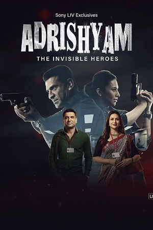 Download Adrishyam – The Invisible Heroes (2024) Season 1 [S01E05 Added] [Hindi DD5.1] SonyLIV WEB Series 480p | 720p | 1080p WEB-DL