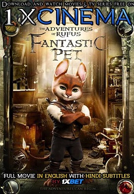 Download Adventures of Rufus: The Fantastic Pet (2020) [In English] With Hindi Subtitles | 720p [700MB]