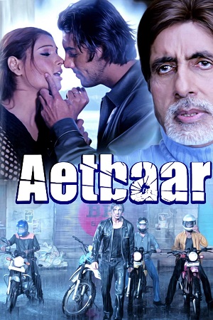 Download Aetbaar (2004) Hindi Full Movie WEB-DL 480p [400MB] | 720p [1.2GB] | 1080p [3.7GB]