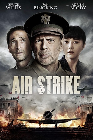 Download Air Strike (2018) Dual Audio [Hindi + English] WeB-DL 480p [350MB] | 720p [850MB] | 1080p [2GB]