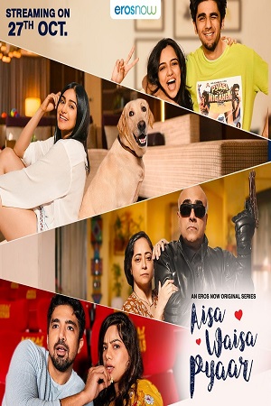 Download Aisa Waisa Pyaar (2021) Season 1 Hindi Complete Eros Now Original WEB Series 480p | 720p HDRip