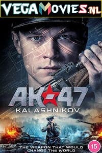 Download AK 47 aka Kalashnikov (2020) Dual Audio [Hindi-Russian] WeB-DL 480p [350MB] | 720p [1.1GB] | 1080p [1.9GB]