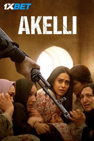 Download Akelli (2023) Hindi {HQ-HDCAM} Full Movie [400MB] | 720p [1GB] | 1080p [2.4GB]