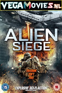 Download Alien Siege (2018) Dual Audio {Hindi-English} 480p [300MB] | 720p [800MB] | 1080p [1.5GB]