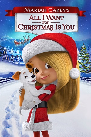 Download All I Want for Christmas Is You (2017) Dual Audio {Hindi-English} 480p [300MB] | 720p [900MB] | 1080p [2GB]