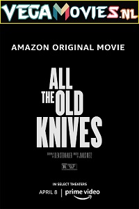 Download All the Old Knives (2022) {English With Hindi Subtitles} 480p [300MB] | 720p [950MB] | 1080p [2.3GB]