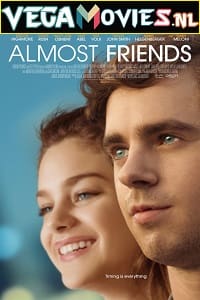 Download Almost Friends (2016) Dual Audio {Hindi-English} 480p [350MB] | 720p [750MB] | 1080p [1.7GB]