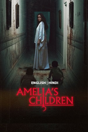 Download Amelia’s Children (2023) BluRay Dual Audio {Hindi-English} 480p [330MB] | 720p [930MB] | 1080p [1.7GB]