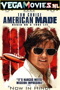 Download American Made (2017) Dual Audio {Hindi-English} 480p [350MB] | 720p [1GB] | 1080p [2.5GB]