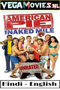 Download [18+] American Pie Presents: The Naked Mile (2006) Dual Audio {Hindi-English} 480p [300MB] | 720p [600MB] | 1080p [1.1GB]