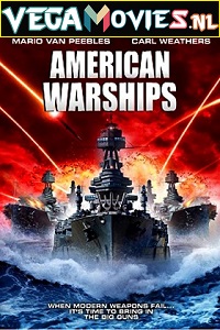 Download American Warships (2012) Dual Audio {Hindi-English} 480p [300MB] | 720p [1GB] | 1080p [2GB]