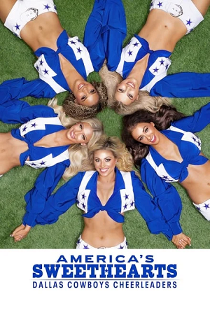 Download AMERICAS SWEETHEARTS: Dallas Cowboys Cheerleaders (2024) Season 1 Complete Dual Audio {Hindi-English} 480p | 720p | 1080p WEB-DL