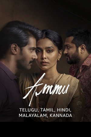 Download Ammu (2022) WEB-DL [Hindi DD5.1] Multi Audio Full Movie 480p [700MB] | 720p [1GB] | 1080p [2.3GB] | 2160p 4K [9.6GB]