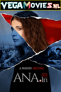 Download Ana All In – Ana Tramel El juego (2021) Season 1 Hindi Dubbed 480p [800MB] | 720p [1.5GB] HDRip