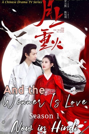 Download And the Winner Is Love (Season 1) [S01E48 Added] Hindi Dubbed WEB Series 720p [350MB] WEB-DL