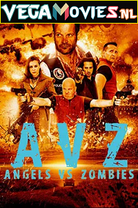 Download Angels vs Zombies (2018) Dual Audio {Hindi-English} 480p [300MB] | 720p [800MB]