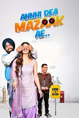 Download Annhi Dea Mazaak Ae (2023) Punjabi HDRip Full Movie 480p [480MB] | 720p [1.3GB] | 1080p [2.8GB]