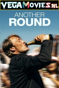 Download Another Round (2020) Dual Audio [Hindi-Danish] 480p [450MB] | 720p [1.1GB] | 1080p [2.5GB]