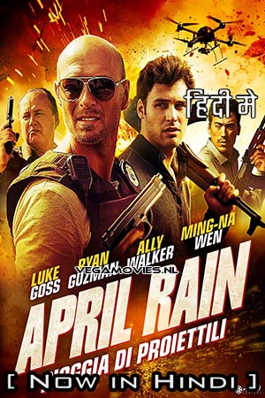 Download April Rain (2014) Hindi ORG. Dubbed Full Movie WEB-DL 480p [350MB] | 720p [1GB] | 1080p [3.3GB]