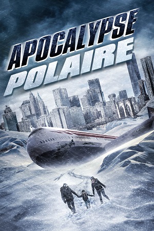 Download Arctic Apocalypse (2019) Dual Audio {Hindi-English} 480p [300MB] | 720p [1GB]