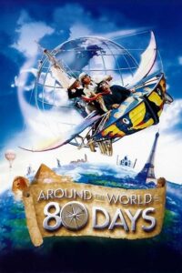 Download Around the World in 80 Days (2004) BluRay Dual Audio {Hindi-English} 480p [400MB] | 720p [800MB] | 1080p [2.5GB]