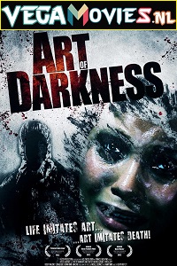 Download Art of Darkness (2012) Dual Audio [Hindi + English] WeB-DL 480p [320MB] | 720p [1.1GB]