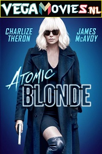 Download Atomic Blonde (2017) Dual Audio [Hindi-English] 480p [400MB] | 720p [1GB] | 1080p [2.4GB]