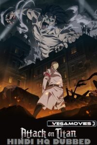 Download Anime Series – Attack on Titan: The Final Season 4 – PART 1 (2023) Complete [HINDI – HQ DUBBED] 480p | 720p | 1080p WEBRip